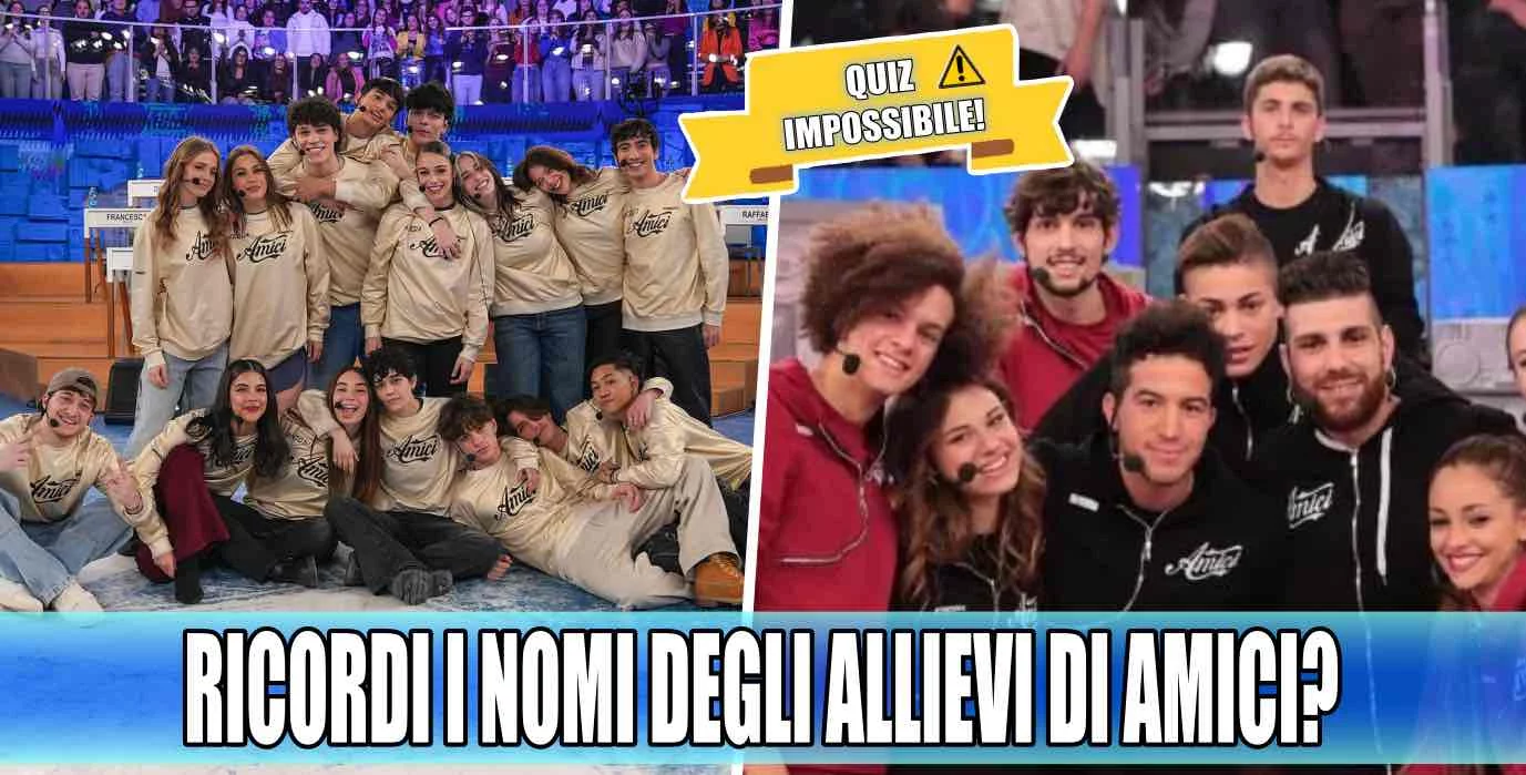 Amici: Sfida la tua memoria con il quiz definitivo sui nomi degli allievi e scopri quanto ne sai davvero